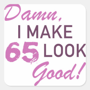 65th Birthday Humour Square Sticker