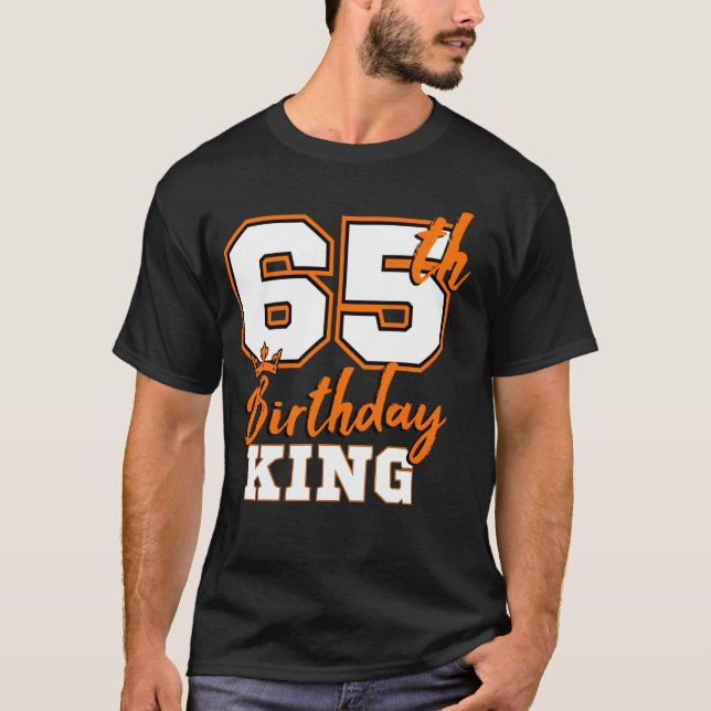 65th Birthday King Party Crown Bday Celebration T-Shirt (Front)