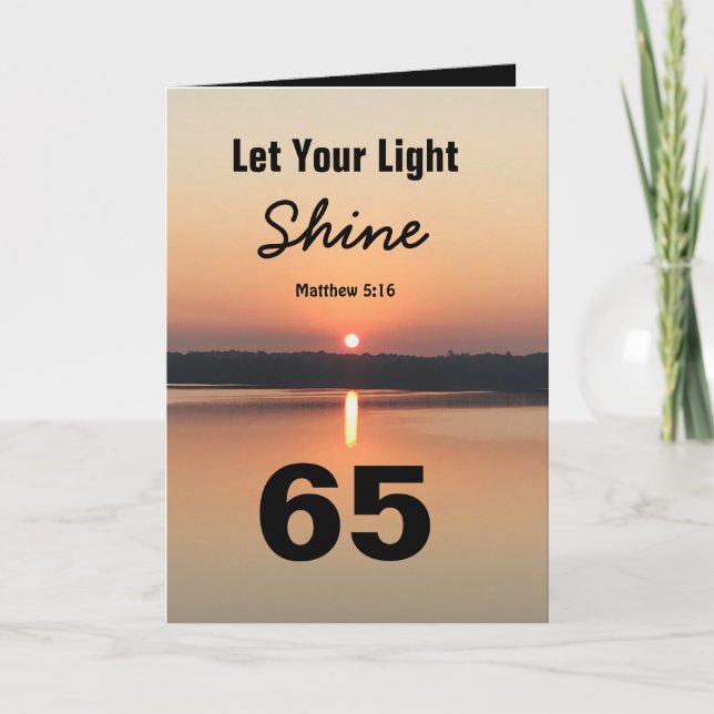 65th Birthday Let Your Light Shine Quote Sunset Card (Front)