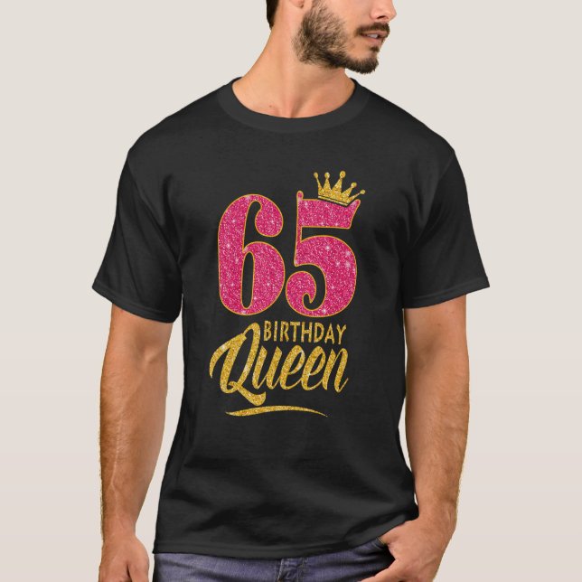 65th Birthday Queen 65 Years Old Girl Crown pink T-Shirt (Front)