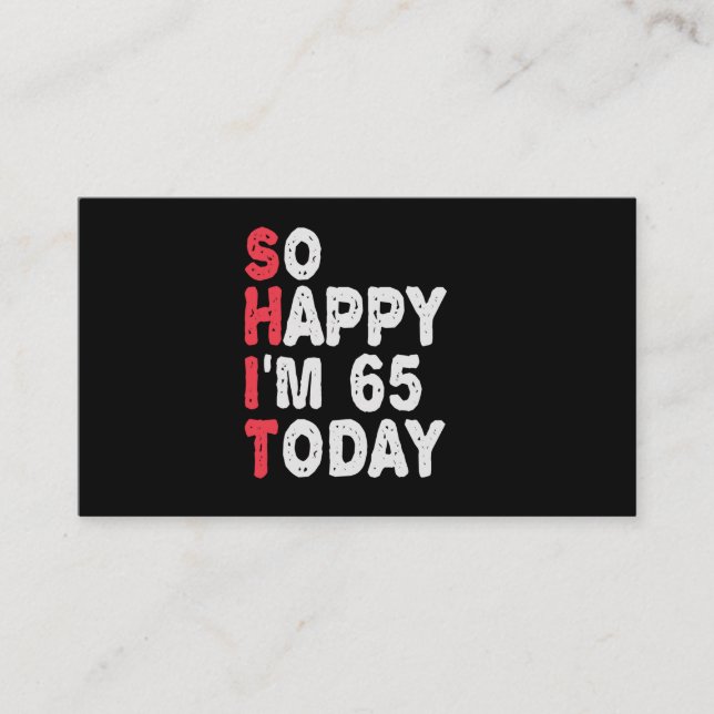 65th Birthday So Happy I'm 65 Today Gift Funny Enclosure Card (Front)