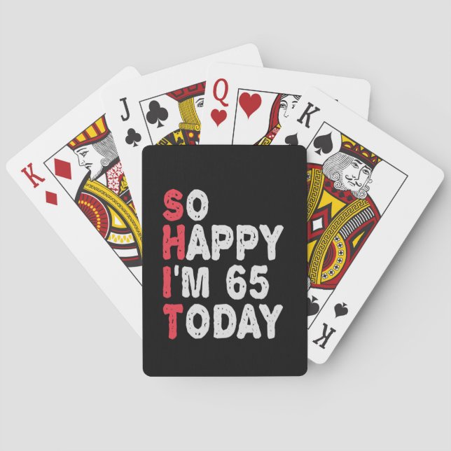 65th Birthday So Happy I'm 65 Today Gift Funny Playing Cards (Back)