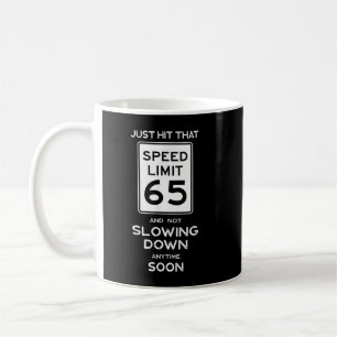 65th Birthday Speed Limit Sign Auto Mechanic Car R Coffee Mug