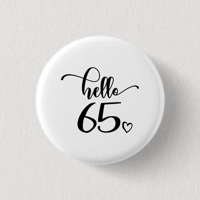 65th Birthday Women Hello 65 Cute 65 Years Old 3 Cm Round Badge (Front)