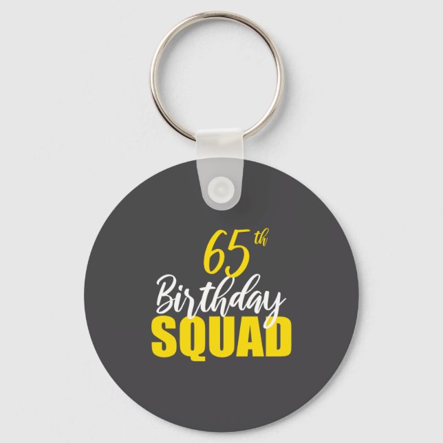 65th Happy Birthday Squad Party Bday Family Group  Key Ring (Front)