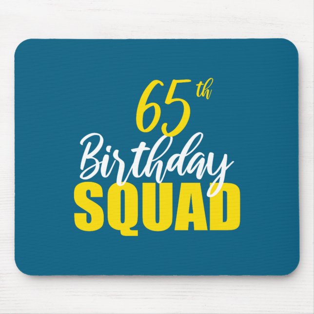 65th Happy Birthday Squad Party Bday Family Group  Mouse Mat (Front)