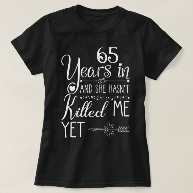65th Wedding Anniversary for Him Couple 65 Years o T-Shirt (Design Front)