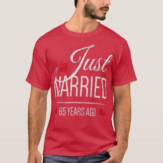 65th Wedding Anniversary Just Married 65 Years Ago T-Shirt