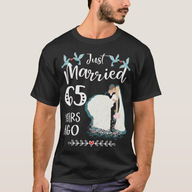 65th Wedding Anniversary  Just Married 65 Years T-Shirt (Front)