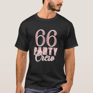 66 Party Crew Birthday Pink Bday Group Friends Tea T-Shirt