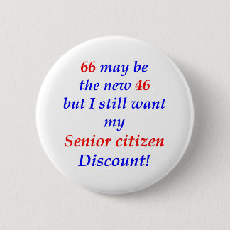 66 Senior Citizen 6 Cm Round Badge