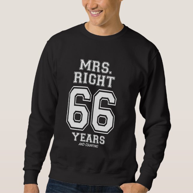 66 Years Being Mrs. Right Funny Couples Anniversar Sweatshirt (Front)