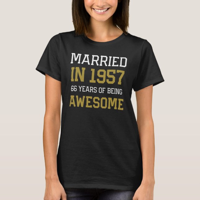 66th Anniversary for Men Married In 1957 Couples H T-Shirt (Front)