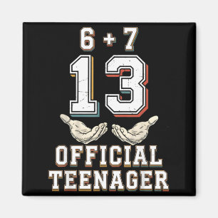 67 13 Year Old Boys Girls nager 13th Birthday Magnet