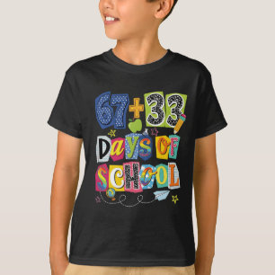 67 + 33 Days of School Colorful Classroom T-Shirt