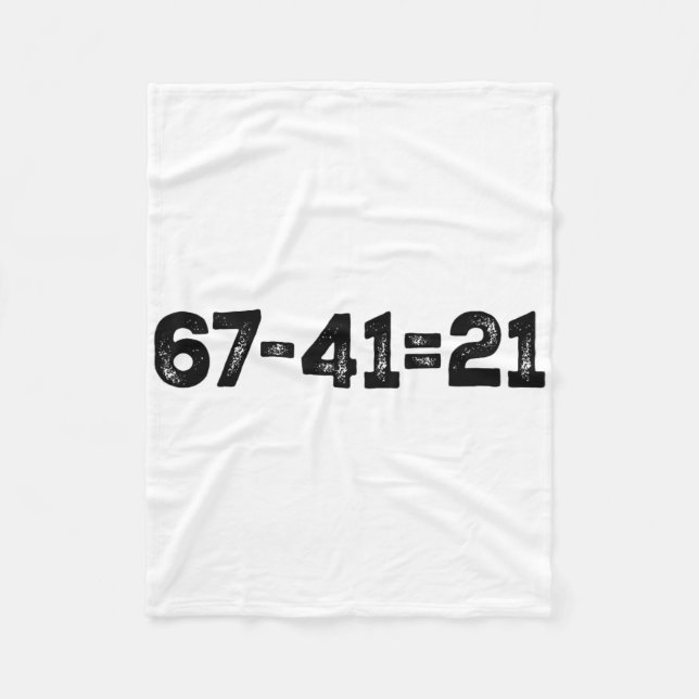 67-41=21 Funny Math Meme Gen Alpha Slang Ck To Sch Fleece Blanket (Front)