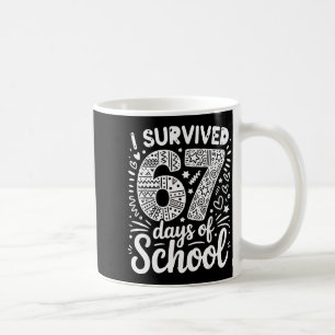 67 6 7 6_7 6-7 Costumes I Survived 67 Days Of Scho Coffee Mug