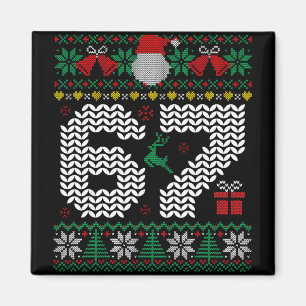 67 6 7 Meme Six Seven Ugly Christmas Gen Z Alpha S Magnet