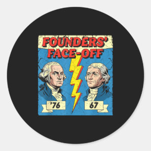 67 76 George Washington Thomas Jefferson History F Classic Round Sticker