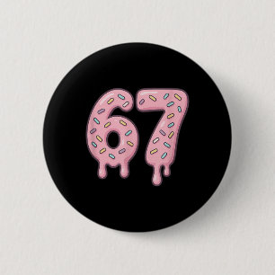 67 Alpha Slang Internet Meme Aura Energy  6 Cm Round Badge