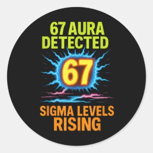 67 Aura Detected Sigma Levels Rising Six Seven Riz Classic Round Sticker