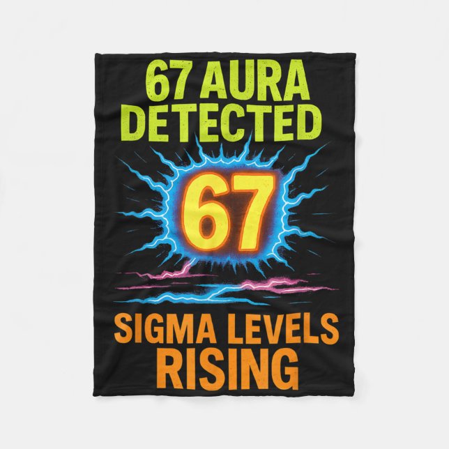 67 Aura Detected Sigma Levels Rising Six Seven Riz Fleece Blanket (Front)