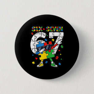 67 autism awareness puzzle dabbing six seven autis 6 cm round badge
