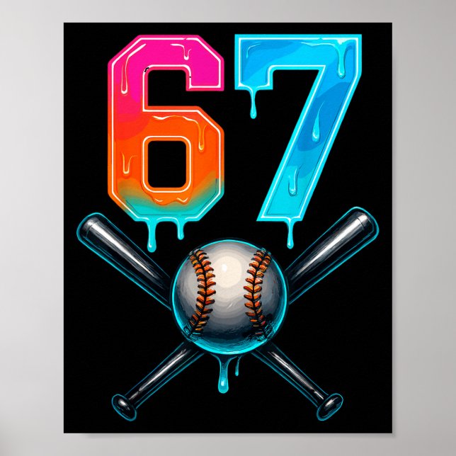 67 Baseball Meme Cool Drip Number 67 Player Or 67t Poster (Front)