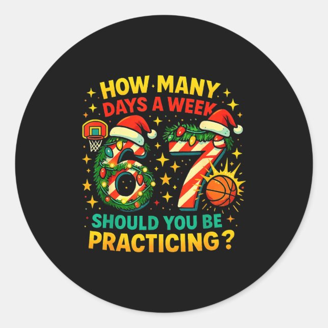 67 Basketball Christmas Funny Practice Meme Gift  Classic Round Sticker (Front)