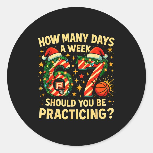 67 Basketball Christmas Funny Practice Meme Gift  Classic Round Sticker (Front)