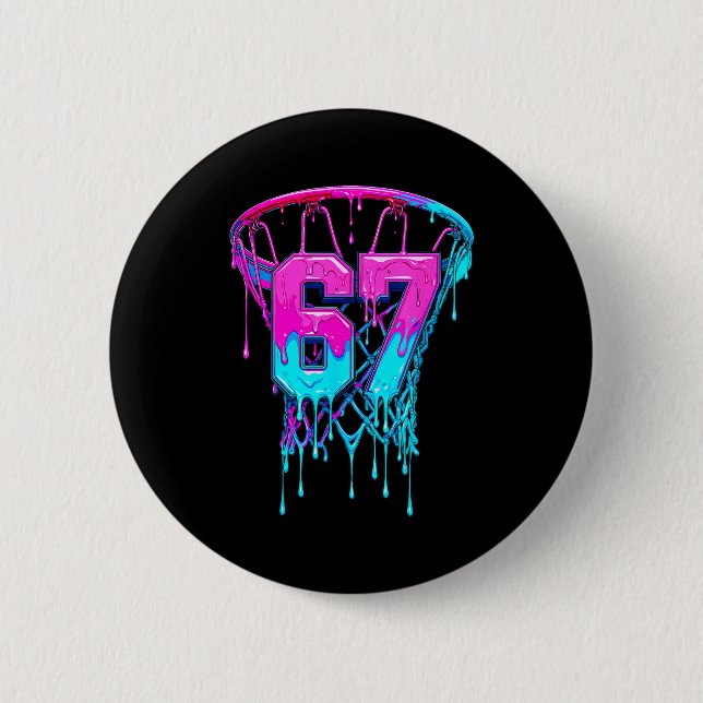 67 Basketball Drip Six Seven Funny  6 Cm Round Badge (Front)