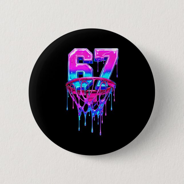 67 Basketball Drip Six Seven Funny  6 Cm Round Badge (Front)