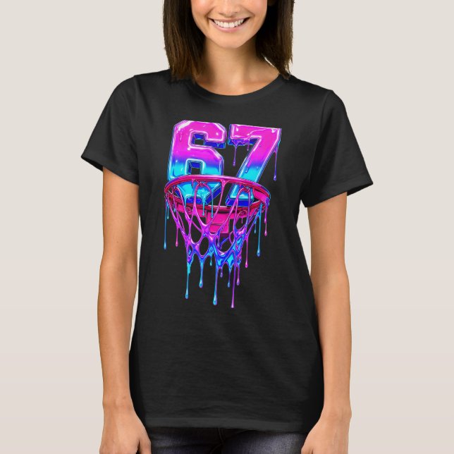 67 Basketball Drip Six Seven Funny  T-Shirt (Front)