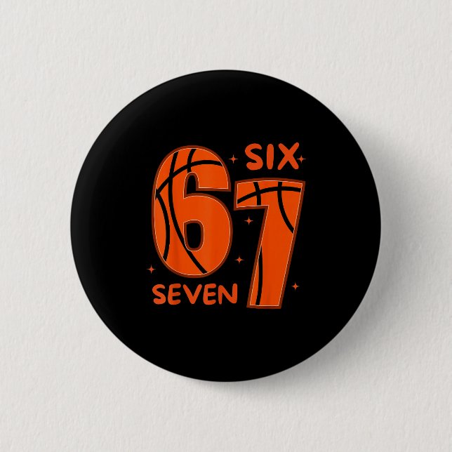 67 Basketball Six Seven 6 7 Meme 6  6 Cm Round Badge (Front)