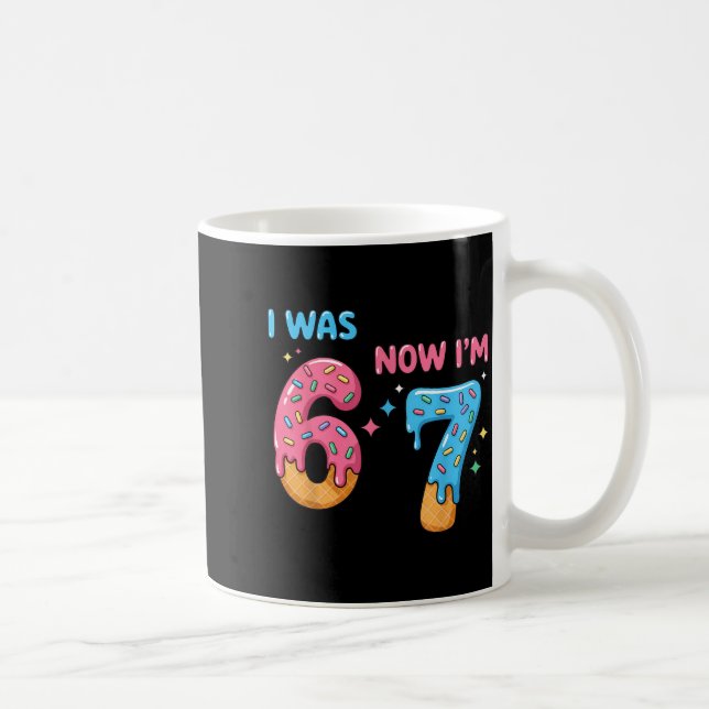 67 Birthday I Was 6 Now I'm 7  Coffee Mug (Right)
