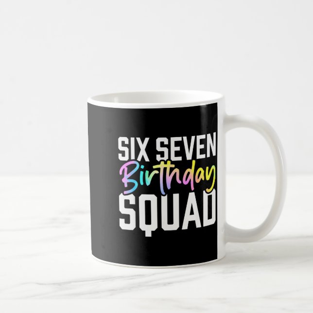 67 Birthday Squad Funny Six Seven Meme Kids Birthd Coffee Mug (Right)
