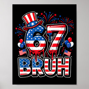 67 bruh american flag six seven funny 4th of july poster