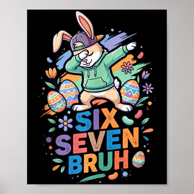 67 Bruh Bunny Six Seven Meme Funny Easter Day Dabb Poster (Front)
