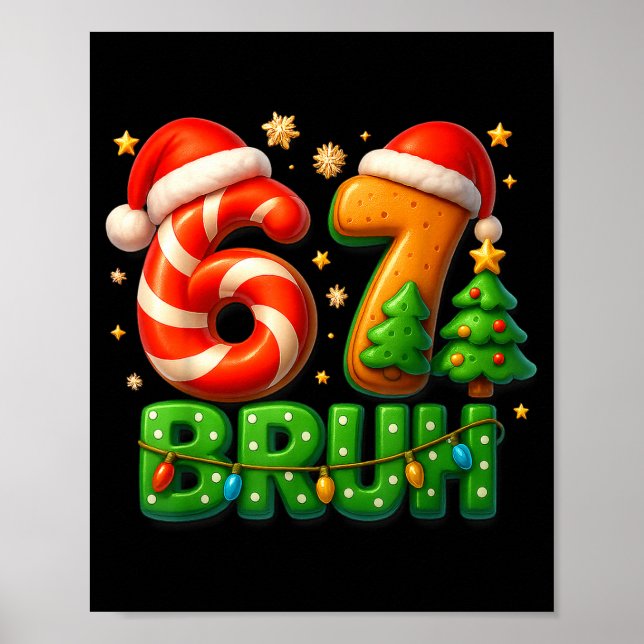 67 Bruh Christmas Candy Cane Gingerbread Design Xm Poster (Front)
