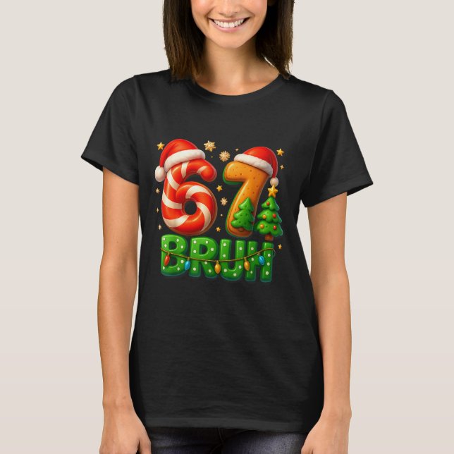 67 Bruh Christmas Candy Cane Gingerbread Design Xm T-Shirt (Front)