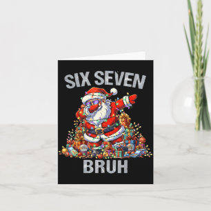 67 Bruh Christmas Six Seven Dabbing Santa 6 7 6-7  Card