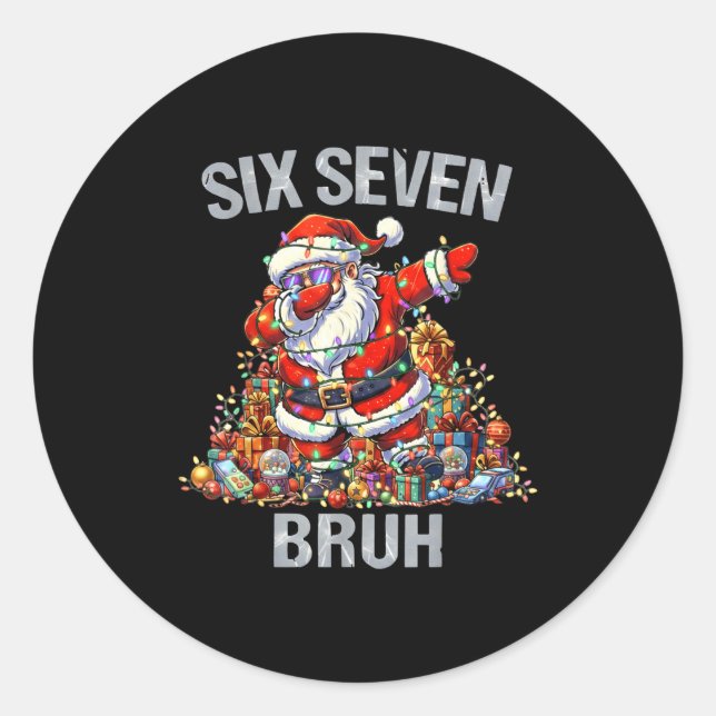 67 Bruh Christmas Six Seven Dabbing Santa 6 7 6-7  Classic Round Sticker (Front)