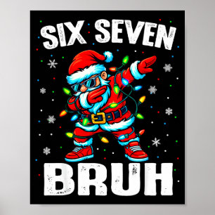 67 Bruh Christmas Six Seven Meme Dab Santa Poster