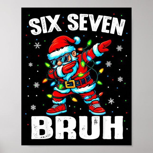 67 Bruh Christmas Six Seven Meme Dab Santa  Poster (Front)