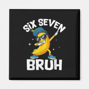 67 Bruh Dabbing Banana Six Seven Meme 6 7 Bananas  Magnet