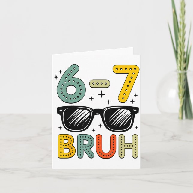 67 Bruh Funny 67 Six Seven Meme Gen Alpha Slang 67 Card (Front)