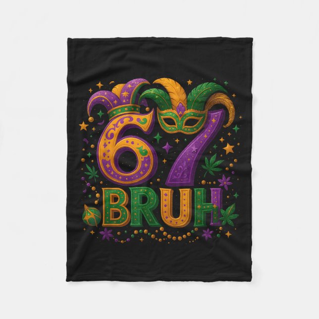 67 Bruh Funny Mardi Gras Mask Beads Costume Design Fleece Blanket (Front)