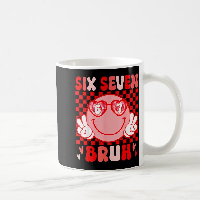 67 Bruh Funny Valentine Six Seven Meme Hearts 6 7  Coffee Mug (Right)