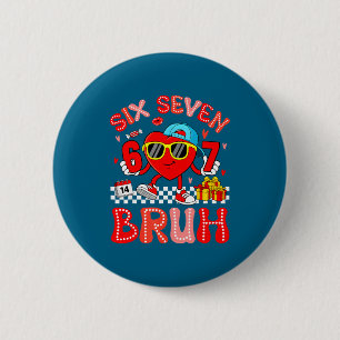 67 Bruh Heart Funny Valentine Six Seven Meme 6 7 B Cm Round Badge