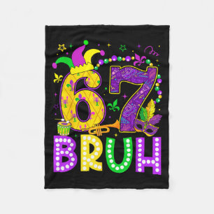 67 Bruh Mardi Gras Funny Carnival Meme Slang Gen A Fleece Blanket